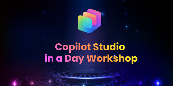 Copilot Studio in a Day Workshop